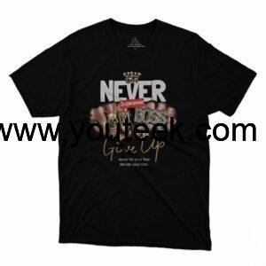 Never Give up Tshirt