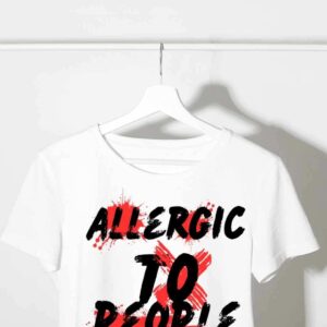 Allergic to people tshirt in white 2026