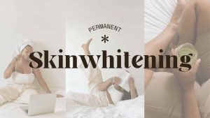 permanent skin whitening at home