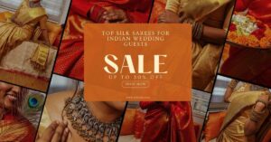 Top Silk Sarees for Indian Wedding Guests