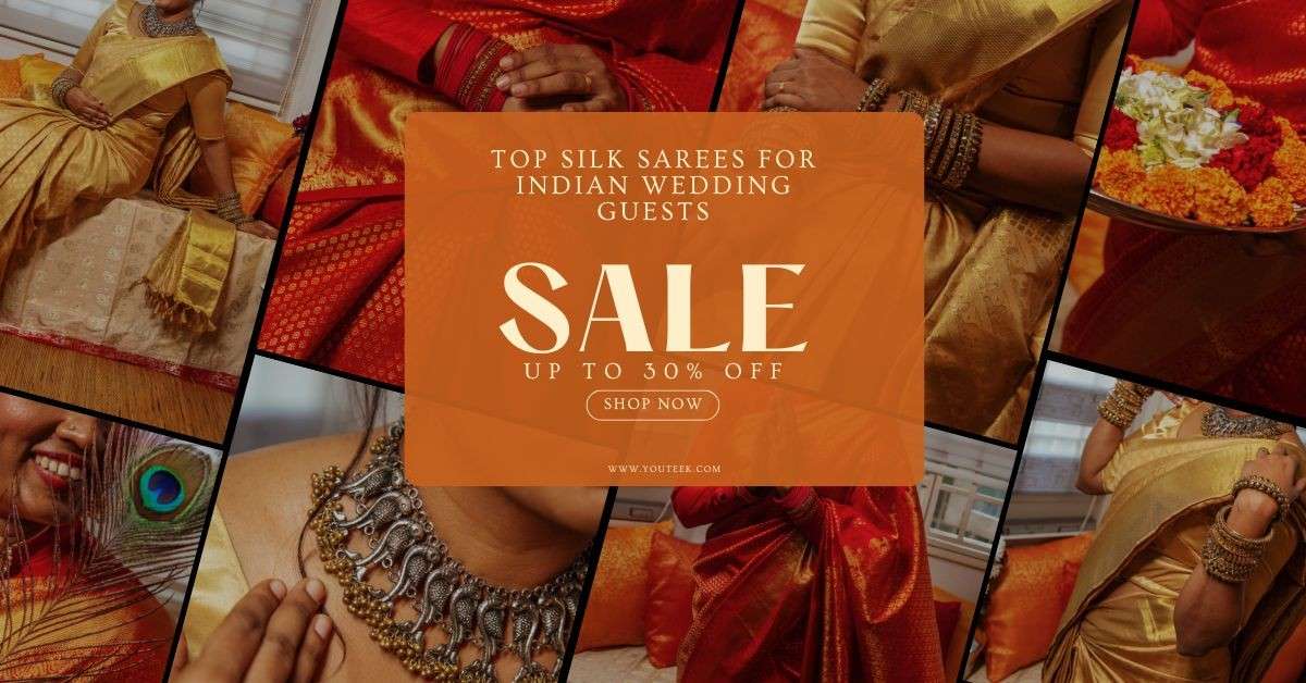 Top Silk Sarees for Indian Wedding Guests: Look Elegant & Royal 1 Top Silk Sarees for Indian Wedding Guests